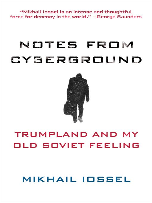 Title details for Notes from Cyberground by Mikhail Iossel - Available